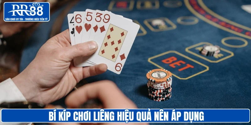Bí kíp chơi Liêng hiệu quả nên áp dụng