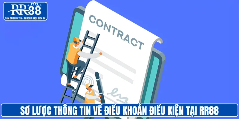 Sơ lược thông tin về điều khoản điều kiện tại RR88